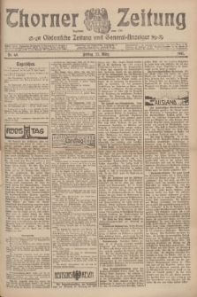 Thorner Zeitung : Ostdeutsche Zeitung und General-Anzeiger. 1907, Nr. 69 (22 März) + dod.