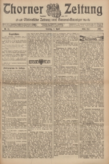 Thorner Zeitung : Ostdeutsche Zeitung und General-Anzeiger. 1907, Nr. 81 (7 April) - Erstes Blatt + dod.