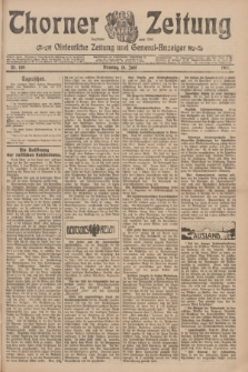 Thorner Zeitung : Ostdeutsche Zeitung und General-Anzeiger. 1907, Nr. 140 (18 Juni) + dod.