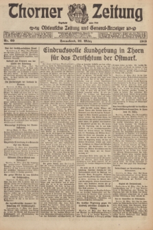 Thorner Zeitung : Ostdeutsche Zeitung und General-Anzeiger. 1919, Nr. 69 (22 März)