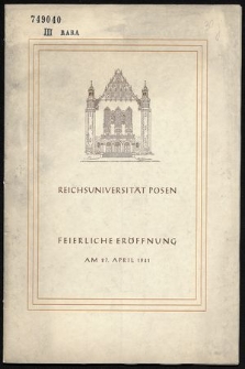 Reichsuniversität Posen : feierliche Eröffnung am 27. April 1941