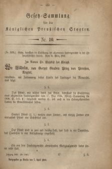 Gesetz-Sammlung für die Königlichen Preußischen Staaten. 1860, Nr. 10 (7 April)