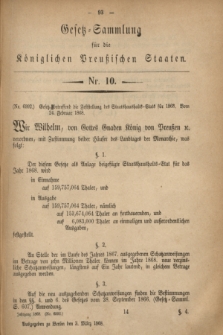 Gesetz-Sammlung für die Königlichen Preußischen Staaten. 1868, Nr. 10 (3 März) + dod.