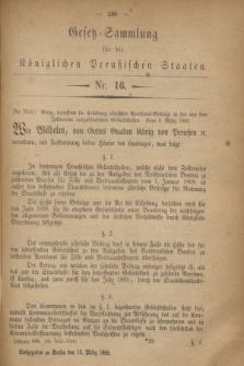 Gesetz-Sammlung für die Königlichen Preußischen Staaten. 1868, Nr. 16 (16 März)