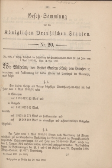 Gesetz-Sammlung für die Königlichen Preußischen Staaten. 1890, Nr. 20 (20 Mai) + dod.