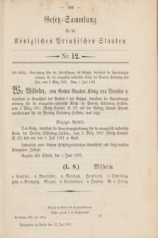 Gesetz-Sammlung für die Königlichen Preußischen Staaten. 1891, Nr. 12 (15 Juni)