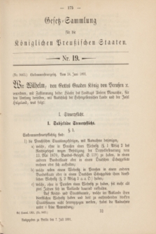 Gesetz-Sammlung für die Königlichen Preußischen Staaten. 1891, Nr. 19 (7 Juli)