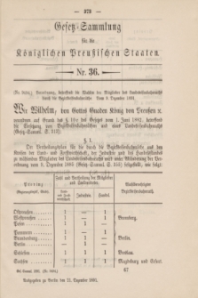 Gesetz-Sammlung für die Königlichen Preußischen Staaten. 1891, Nr. 36 (21 Dezember)