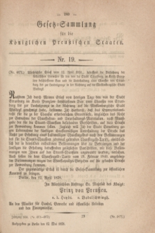 Gesetz-Sammlung für die Königlichen Preußischen Staaten. 1858, Nr. 19 (12 Mai) + dod.