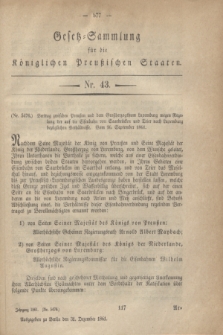 Gesetz-Sammlung für die Königlichen Preußischen Staaten. 1861, Nr. 43 (31 Dezember)