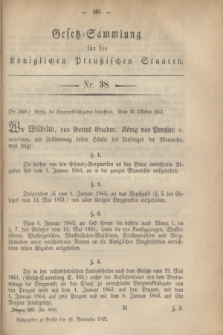 Gesetz-Sammlung für die Königlichen Preußischen Staaten. 1862, Nr. 38 (11 November)