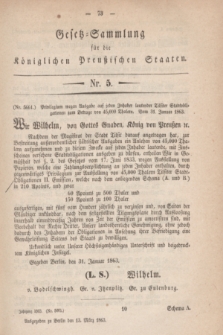 Gesetz-Sammlung für die Königlichen Preußischen Staaten. 1863, Nr. 5 (13 März)