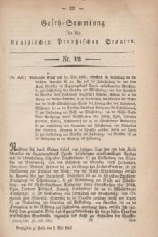 Gesetz-Sammlung für die Königlichen Preußischen Staaten. 1863, Nr. 12 (5 Mai)