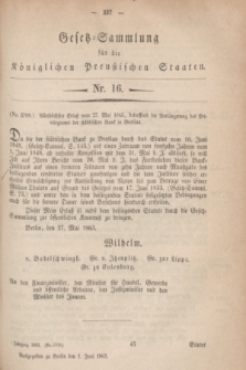 Gesetz-Sammlung für die Königlichen Preußischen Staaten. 1863, Nr. 16 (1 Juni)