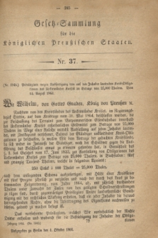 Gesetz-Sammlung für die Königlichen Preußischen Staaten. 1864, Nr. 37 (4 Oktober)