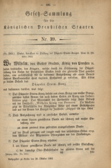 Gesetz-Sammlung für die Königlichen Preußischen Staaten. 1864, Nr. 39 (20 Oktober)