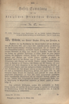 Gesetz-Sammlung für die Königlichen Preußischen Staaten. 1865, Nr. 47 (12 Oktober)
