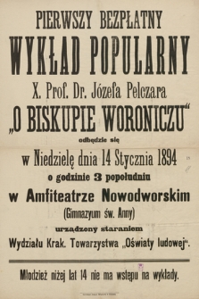 Pierwszy bezpłatny wykład popularny X. Prof. Dr. Józefa Pelczara : O biskupie Woroniczu