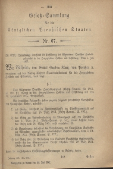 Gesetz-Sammlung für die Königlichen Preußischen Staaten. 1867, Nr. 67 (25 Juli)