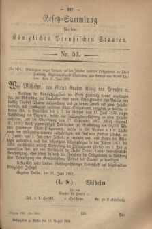 Gesetz-Sammlung für die Königlichen Preußischen Staaten. 1869, Nr. 53 (18 August)