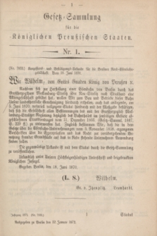 Gesetz-Sammlung für die Königlichen Preußischen Staaten. 1872, Nr. 1 (12 Januar)