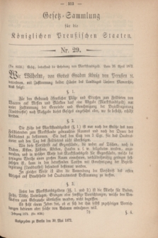 Gesetz-Sammlung für die Königlichen Preußischen Staaten. 1872, Nr. 29 (30 Mai)