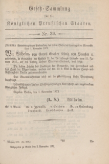 Gesetz-Sammlung für die Königlichen Preußischen Staaten. 1872, Nr. 39 (2 November)