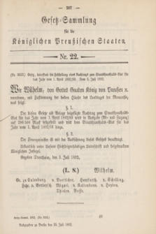 Gesetz-Sammlung für die Königlichen Preußischen Staaten. 1892, Nr. 22 (25 Juli)