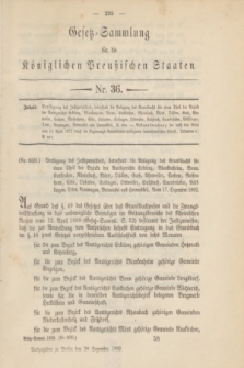 Gesetz-Sammlung für die Königlichen Preußischen Staaten. 1892, Nr. 36 (28 Dezember)
