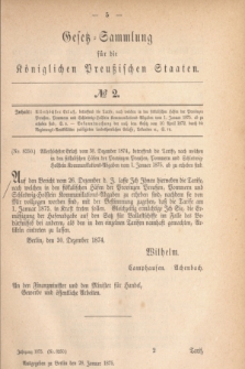 Gesetz-Sammlung für die Königlichen Preußischen Staaten. 1875, № 2 (28 Januar)
