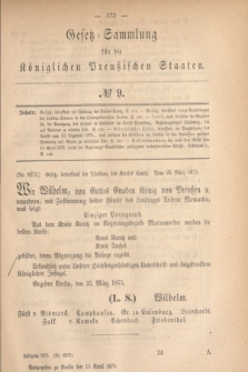 Gesetz-Sammlung für die Königlichen Preußischen Staaten. 1875, № 9 (15 April)