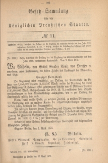 Gesetz-Sammlung für die Königlichen Preußischen Staaten. 1875, № 11 (26 April)