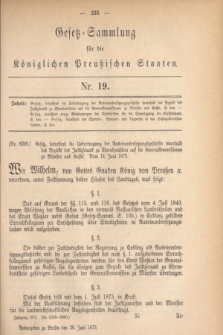 Gesetz-Sammlung für die Königlichen Preußischen Staaten. 1875, Nr. 19 (26 Juni)