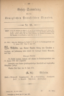 Gesetz-Sammlung für die Königlichen Preußischen Staaten. 1875, Nr. 21 (30 Juni)