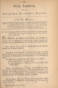 Gesetz-Sammlung für die Königlichen Preußischen Staaten. 1875, Nr. 23 (7 Juli)