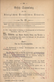 Gesetz-Sammlung für die Königlichen Preußischen Staaten. 1875, Nr. 27 (16 Juli)