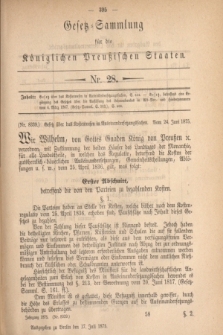 Gesetz-Sammlung für die Königlichen Preußischen Staaten. 1875, Nr. 28 (17 Juli)