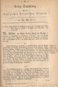 Gesetz-Sammlung für die Königlichen Preußischen Staaten. 1875, Nr. 33 (29 Juli)