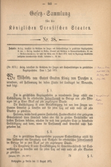 Gesetz-Sammlung für die Königlichen Preußischen Staaten. 1875, Nr. 38 (12 August)
