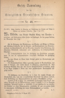 Gesetz-Sammlung für die Königlichen Preußischen Staaten. 1875, Nr. 40 (20 August)