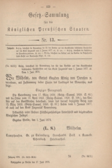 Gesetz-Sammlung für die Königlichen Preußischen Staaten. 1876, Nr. 13 (17 Juni)