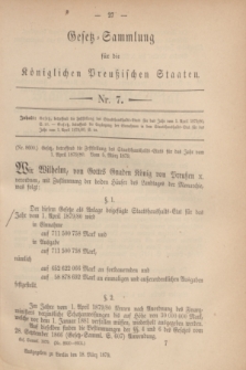 Gesetz-Sammlung für die Königlichen Preußischen Staaten. 1879, Nr. 7 (18 März) + dod.