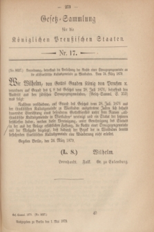Gesetz-Sammlung für die Königlichen Preußischen Staaten. 1879, Nr. 17 (1 Mai)