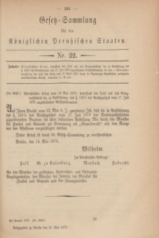 Gesetz-Sammlung für die Königlichen Preußischen Staaten. 1879, Nr. 22 (31 Mai)