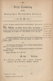 Gesetz-Sammlung für die Königlichen Preußischen Staaten. 1879, Nr. 30 (28 Juli)