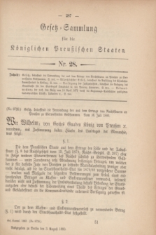 Gesetz-Sammlung für die Königlichen Preußischen Staaten. 1880, Nr. 28 (3 August)