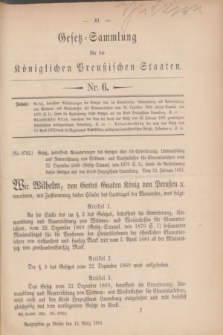Gesetz-Sammlung für die Königlichen Preußischen Staaten. 1881, Nr. 6 (12 März)