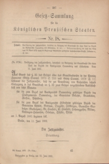 Gesetz-Sammlung für die Königlichen Preußischen Staaten. 1881, Nr. 18 (22 Juni)