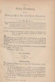 Gesetz-Sammlung für die Königlichen Preußischen Staaten. 1882, Nr. 2 (21 Januar)