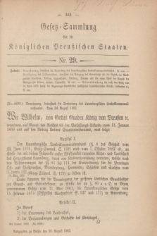 Gesetz-Sammlung für die Königlichen Preußischen Staaten. 1882, Nr. 29 (26 August)